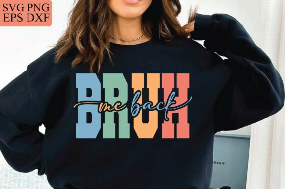 Bruh We Back to School T-shirt Graphics
