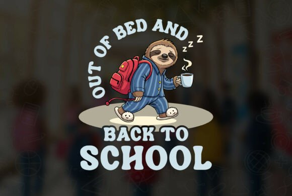 Out of Bed and Back to School T-Shirt Design